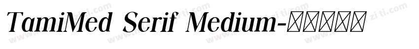 TamiMed Serif Medium字体转换